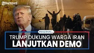 Trump Dukung Warga Iran Lanjutkan Demo: Bantuan Dalam Perjalanan