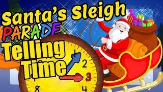 Santas Sleigh Teaching How to Tell Time on a Clock Educational Video for Kids
