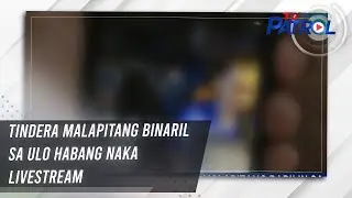 Tindera malapitang binaril sa ulo habang naka-livestream | TV Patrol