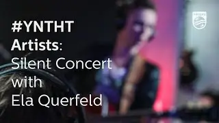 #YNTHT: Silent Concert with Ela Querfeld 