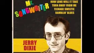 Jerry Dixie  A little bit of your time