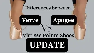 updated Virtisse pointe shoe (Virtisse Verve & Virtisse Apogee) review! | adult ballet dancer tries
