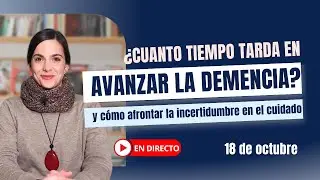 Alzheimer y demencia ¿cuánto tiempo tarda en avanzar?
