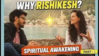 She Left Everything for Spiritual Truth | Rishikesh Podcast