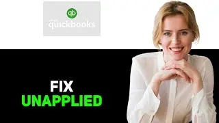 How To Fix Unapplied Cash Payment Income In Quickbooks Online Full Guide 2025