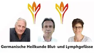 Blut-  und Lymphgef&auml;sse, Germanische Heilkunde mit Helmut Pilhar