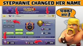 STEPHANIE CHANGED HER NAME 🙁|| COC TOP GLOBAL RANK HOLDER🔥