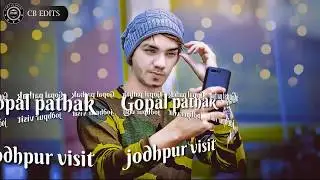 Gopal pathak - latest jodhpur shoot (RJ) cb edits cb model