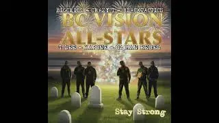 BC VISION ALL STARS - STAY STRONG (Produced By BIGCHILL)