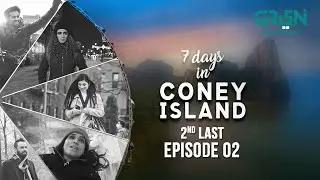 7 Days In Coney Island Episode 2 | Sidra Batool | Sabeen Sadiq | Aizzah Fatima | Green Tv Dramas