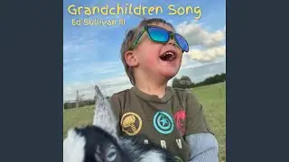 Grandchildren Song