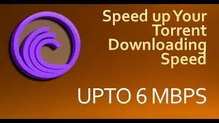 [100% Working Method] How to Increase Torrent Downloading  Speed  [2017]