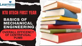 Overall efficiency of centrifugal pump, BASICS OF MECHANICAL ENGINEERING, KTU BTECH, first year