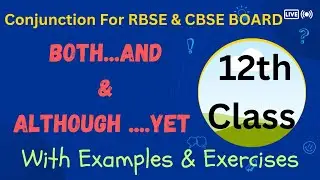 Conjuctions:Both-and & Although-yet For all Competitive exams & RBSE board classes
