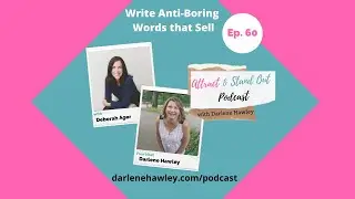 Ep 60- Write Anti-boring Words that Sell with Deborah Ager