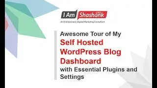Exclusive Tour of My Self Hosted WordPress Blog Dashboard with Essential Plugins and Settings