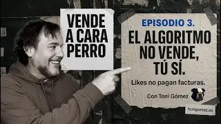 Episodio 3 - El Algoritmo NO Vende, tu s&iacute;. Cierra Ventas en LinkedIn con este M&eacute;todo