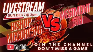 McCort 5/6 vs Westmont 5 Dec 7 @2pm Elementary Basketball Avkans Go 4k & Avkans Live