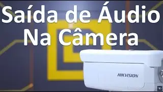 Enviando &Aacute;udio Personalizado para c&acirc;meras Hikvision