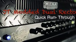JT Modded Mesa Boogie Dual Rectifier Multi Watt Quick Run through