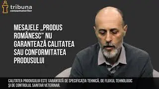 TC & Dorin Cojocaru - Garantează calitatea etichetarea produsului cu sintagma produs rom&acirc;nesc?