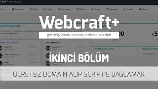 Webcraft+ Kurulumu: 2. Bölüm - Ücretsiz Alan Adı Alıp Script'e Bağlamak