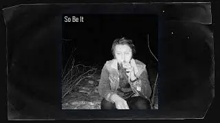 ☽ TOMORROWS LETTERS ▻ So Be It ☾