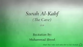 Surah Al Kahf The Cave   018   Muhammad Jibreel   Quran Audio