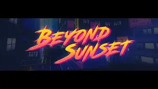 Soundtrack Remake &ndash; Beyond Sunset (Cyberpunk FPS)