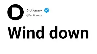 Wind down Meaning In English