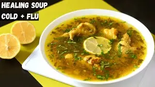 Healing Chicken Soup for Cold & Flu | Immunity Boosting Super Healthy Chicken Soup Recipe