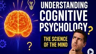 Cognitive Psychology Demystified: The Brain&rsquo;s Hidden Code