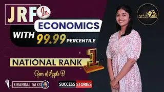 JRF in Economics | National Topper | 99.99 Percentile | Aparna M | Apple B Academy | Kiranraj Talks