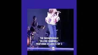 Valerie Campbell, Love & Sip 3