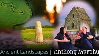 Ancient Ireland - with Anthony Murphy of Mythical Ireland