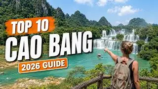 CAO BANG VIETNAM 2025 | TRAVEL GUIDE YOU CAN&rsquo;T MISS!