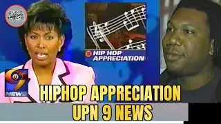 HipHop Appreciation UPN 9 News