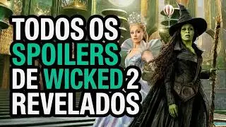 SPOILERS REVELADOS! Tudo sobre Elphaba e Glinda em WICKED 2 – CONFIRA AGORA