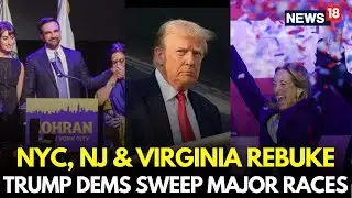 LIVE | NYC, NJ & VIRGINIA REBUKE TRUMP: DEMS SWEEP MAJOR RACES | US News | Trump News | N18G