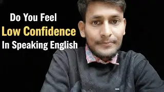 Do you Feel Low Confidence While Speaking English. It's My Day 7 Of Speaking English 
