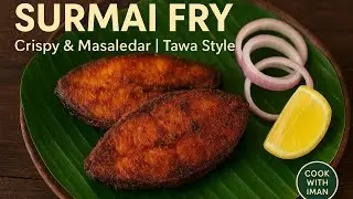 Surmai Fry | Crispy & Masaledar Fish Fry Recipe | Easy Tawa Style | @CookwithIman786  🌙