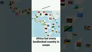 Africa but every landlocked country is ocean. #geography #mapping #countries #shorts