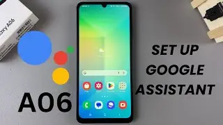 Как настроить Google Assistant на Samsung Galaxy A06
