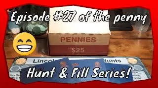 Episodes #27 of the penny  hunt and fill series! Coin roll hunting pennies.