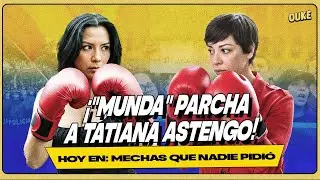 &iexcl;&rdquo;MUNDA&rdquo; PONE AL CENTRO A TATIANA ASTENGO POR MARCHA! 🔥🌍 | OUKE 🟡