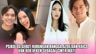 Psikolog Sebut Hubungan Rangga Azof dan Haico Van der Veken sebagai &lsquo;Cinta Mati&rsquo; Sejauh Apa Pun Perg