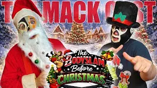 The Bodyslam Before Christmas 🎄 XMAS CHAOS!