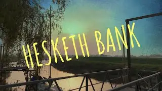 Hiking to Hesketh Bank | Tarleton | Rufford (16.4 miles)