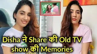Disha Parmar missing her old time TV show memories