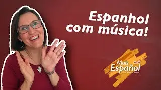 Espanhol com Música - Sofia | Imperativo Afirmativo